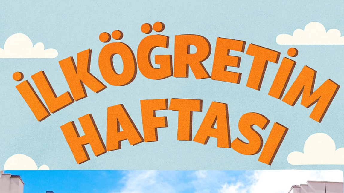 İLKÖĞRETİM HAFTASI ÇOŞKUYLA KUTLANDI.